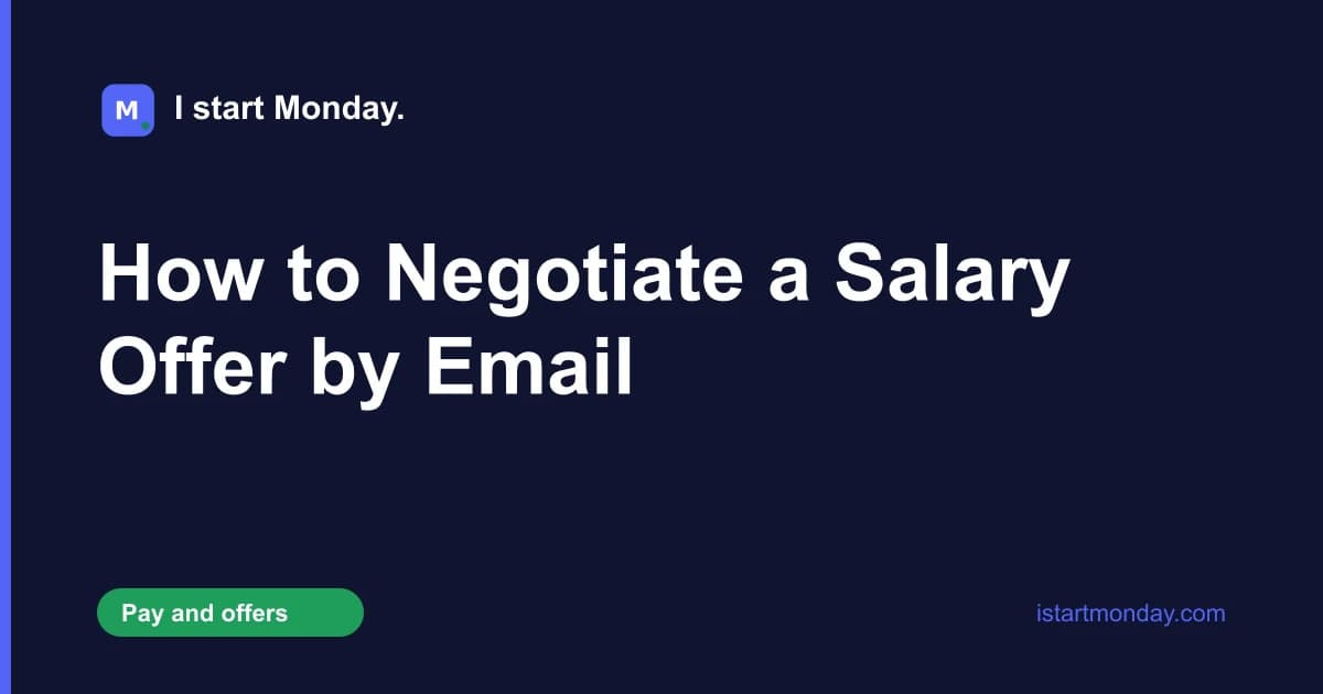Title card for "How to Negotiate a Salary Offer by Email" - I start Monday.