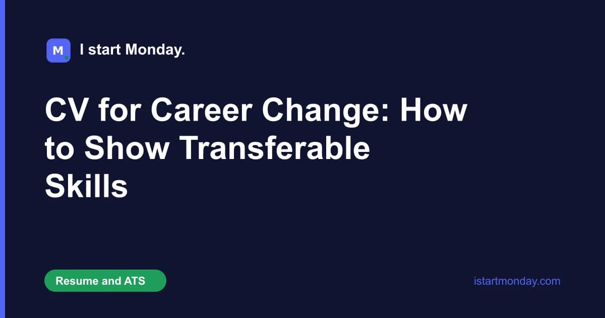 Title card for "CV for Career Change: How to Show Transferable Skills" - I start Monday.